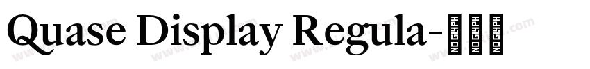 Quase Display Regula字体转换 Quase Display Regula字体转换
